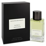 Banana Republic Neroli Woods by Banana Republic - Eau De Parfum Spray (Unisex) 75 ml - for kvinner