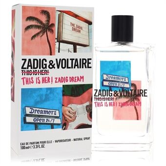 This Is Her! Zadig Dream by Zadig & Voltaire - Eau De Parfum Spray 100 ml - for kvinner