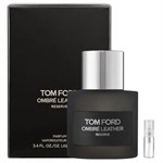 Tom Ford Ombré Leather Reserve - Parfum - Duftprøve - 2 ml